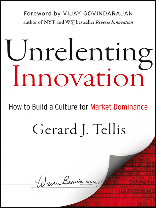 Title details for Unrelenting Innovation by Gerard J. Tellis - Available